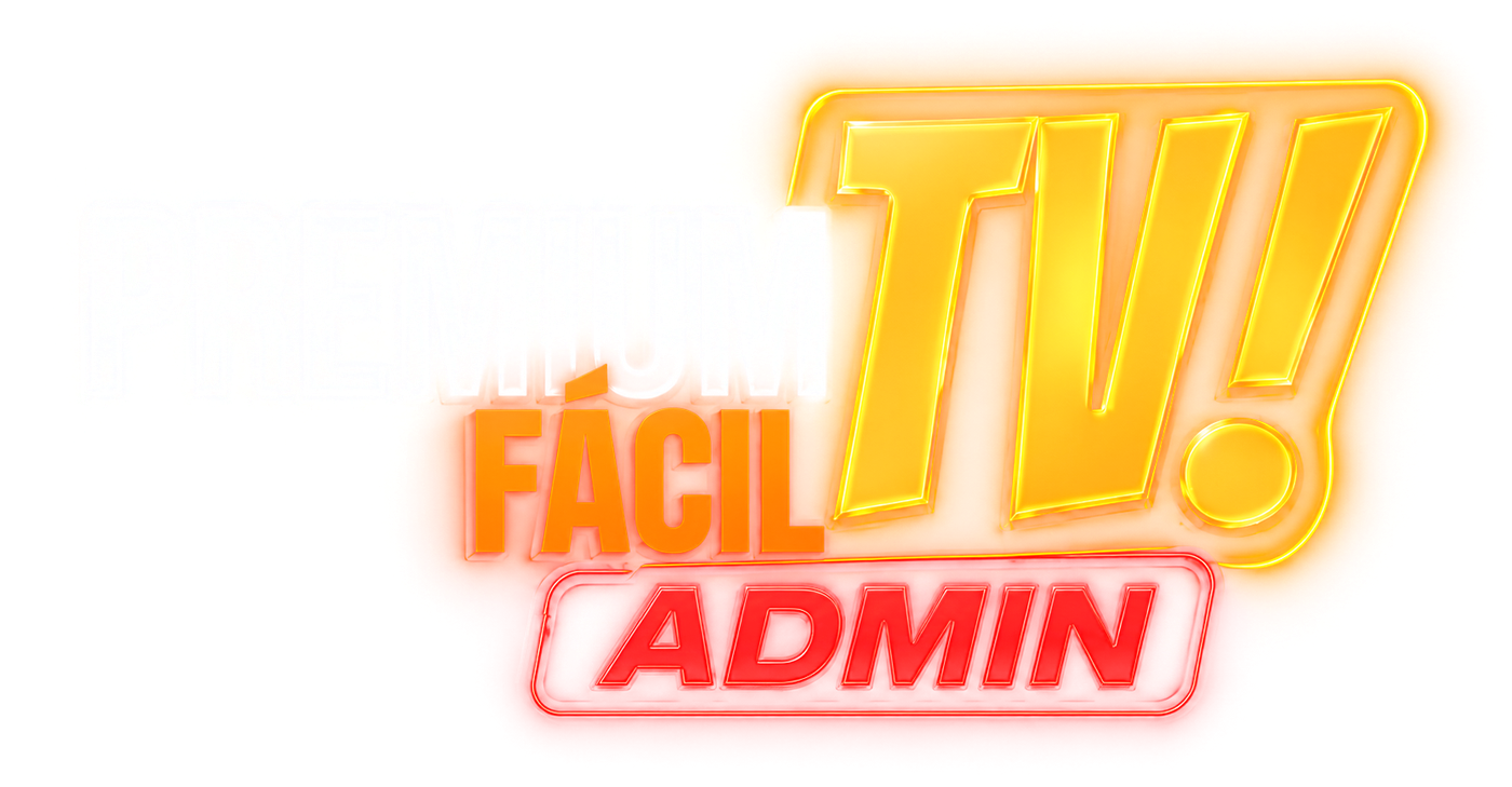 PremiumFácil TV · Admin
